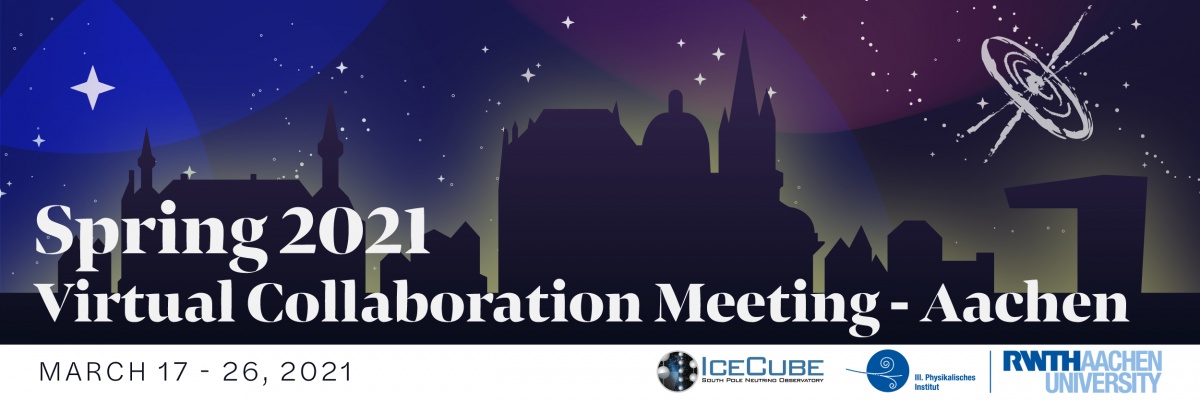 Spring 2021 Virtual Collaboration Meeting - Aachen